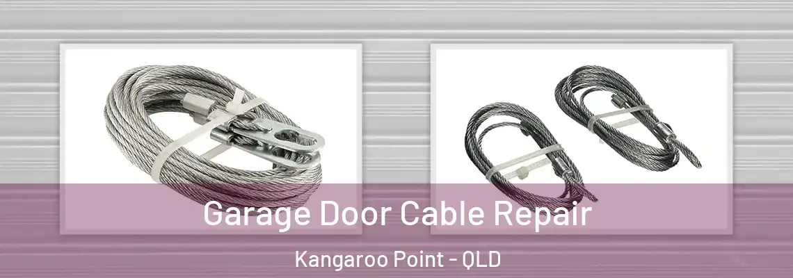 Garage Door Cable Repair Kangaroo Point - QLD