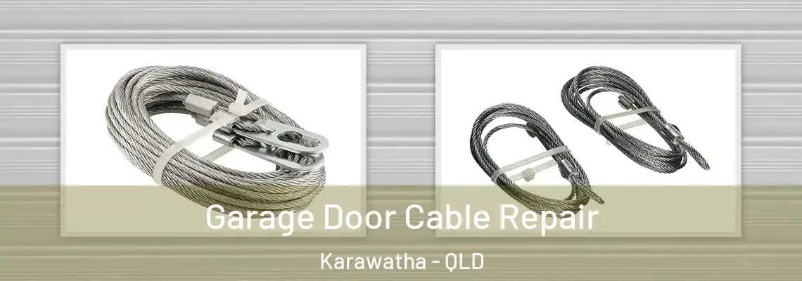 Garage Door Cable Repair Karawatha - QLD