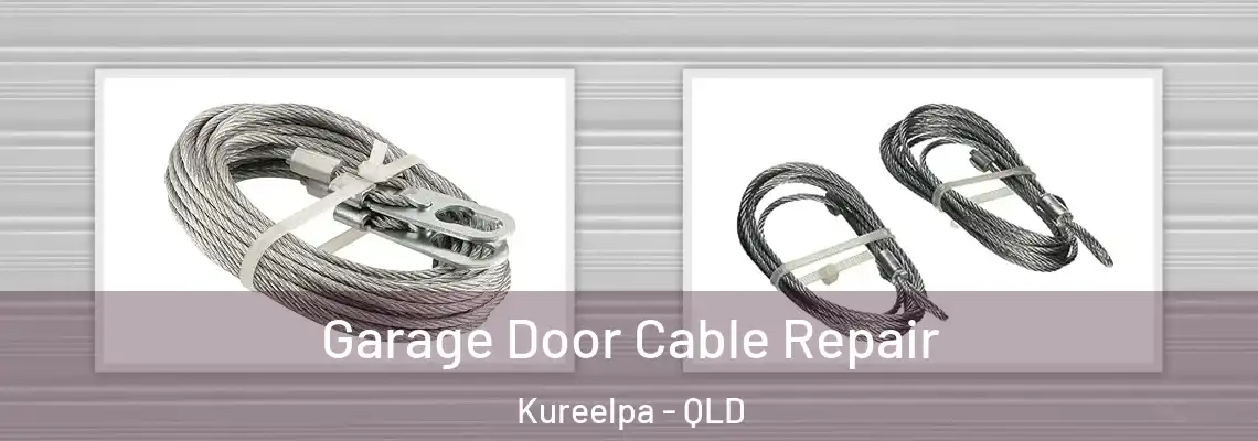 Garage Door Cable Repair Kureelpa - QLD