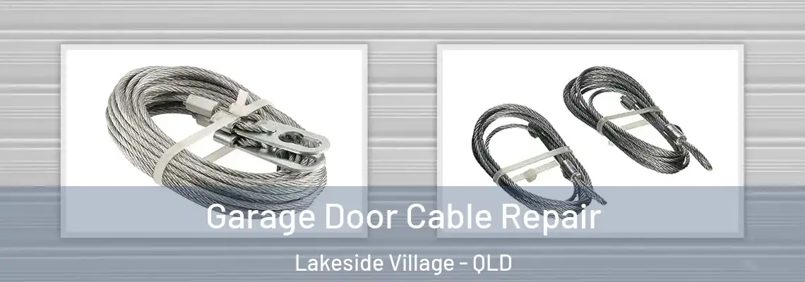  Garage Door Cable Repair Lakeside Village - QLD