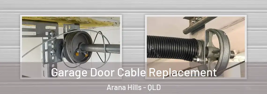 Garage Door Cable Replacement Arana Hills - QLD