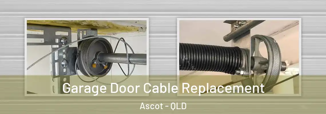 Garage Door Cable Replacement Ascot - QLD