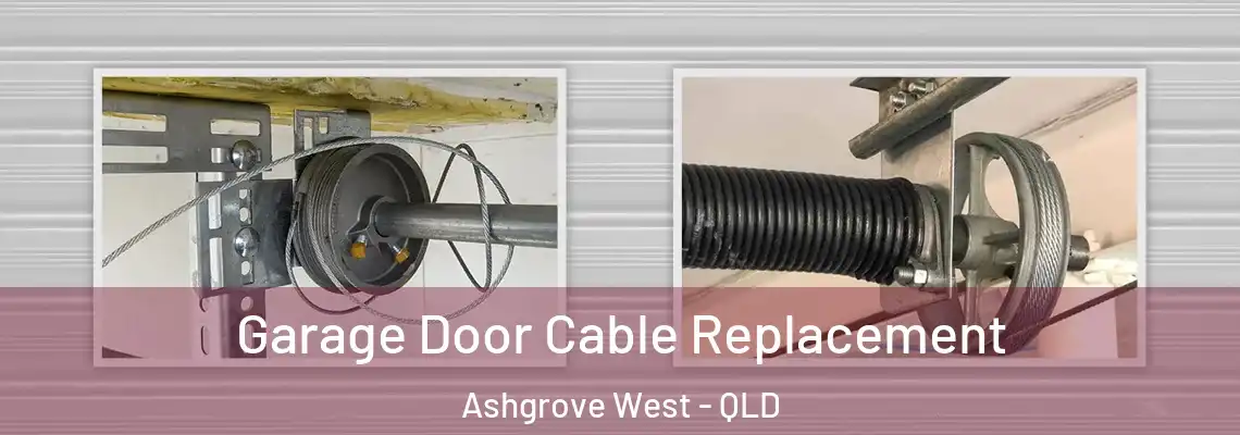 Garage Door Cable Replacement Ashgrove West - QLD