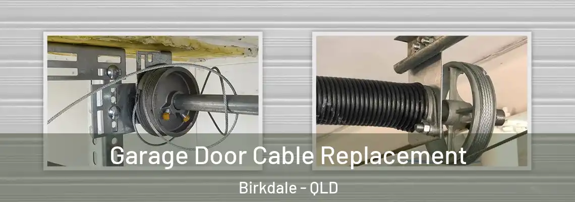 Garage Door Cable Replacement Birkdale - QLD