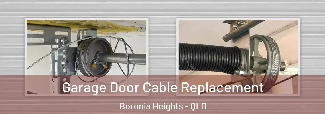 Garage Door Cable Replacement Boronia Heights - QLD