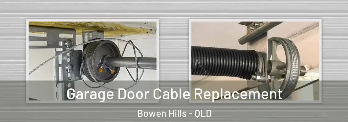 Garage Door Cable Replacement Bowen Hills - QLD