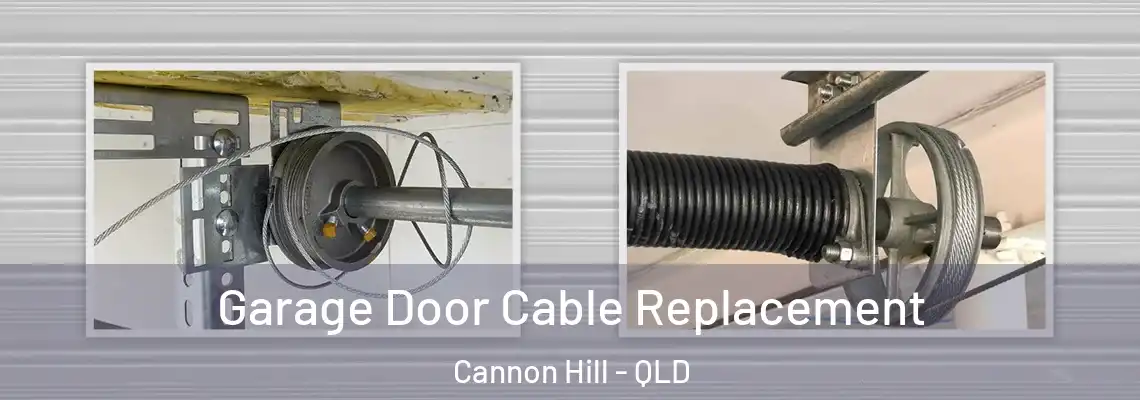 Garage Door Cable Replacement Cannon Hill - QLD