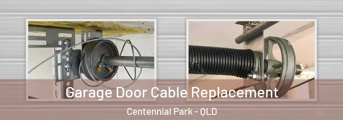 Garage Door Cable Replacement Centennial Park - QLD