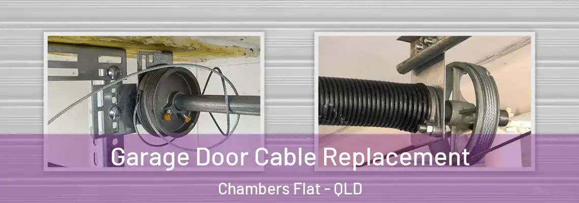 Garage Door Cable Replacement Chambers Flat - QLD