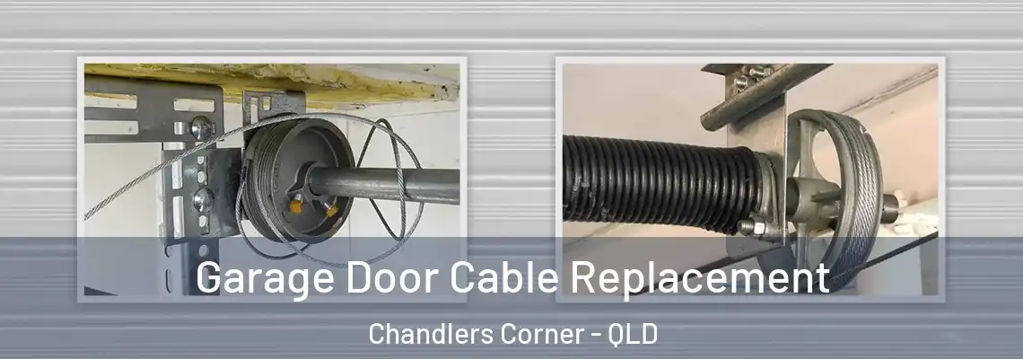  Garage Door Cable Replacement Chandlers Corner - QLD