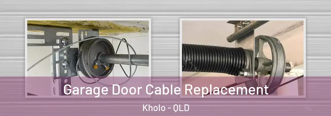 Garage Door Cable Replacement Kholo - QLD