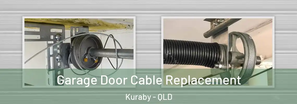 Garage Door Cable Replacement Kuraby - QLD