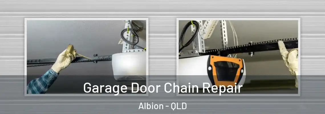 Garage Door Chain Repair Albion - QLD