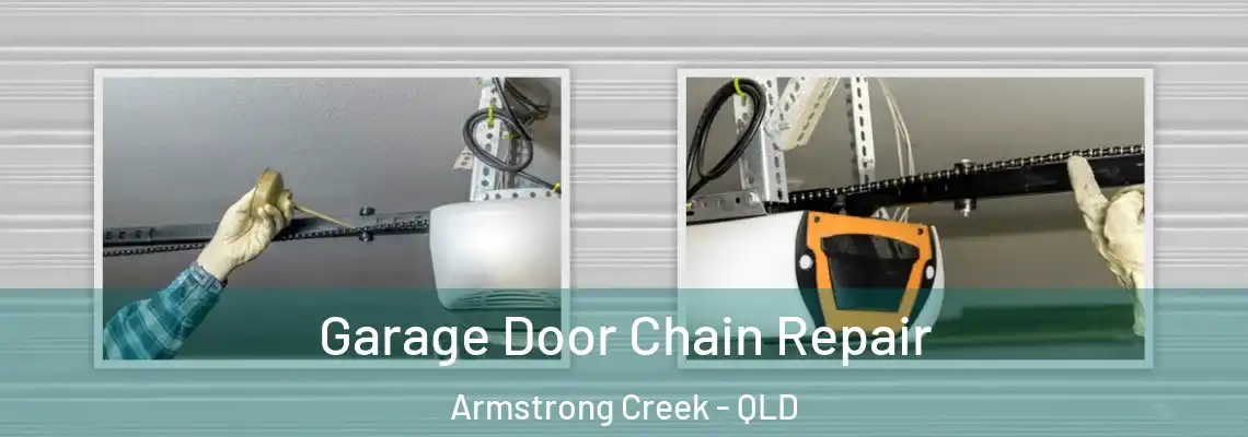 Garage Door Chain Repair Armstrong Creek - QLD
