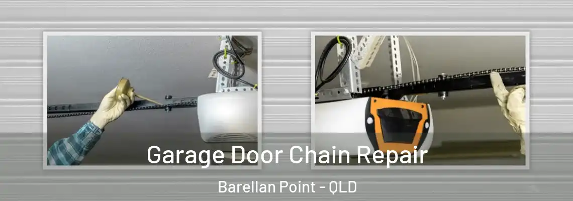 Garage Door Chain Repair Barellan Point - QLD