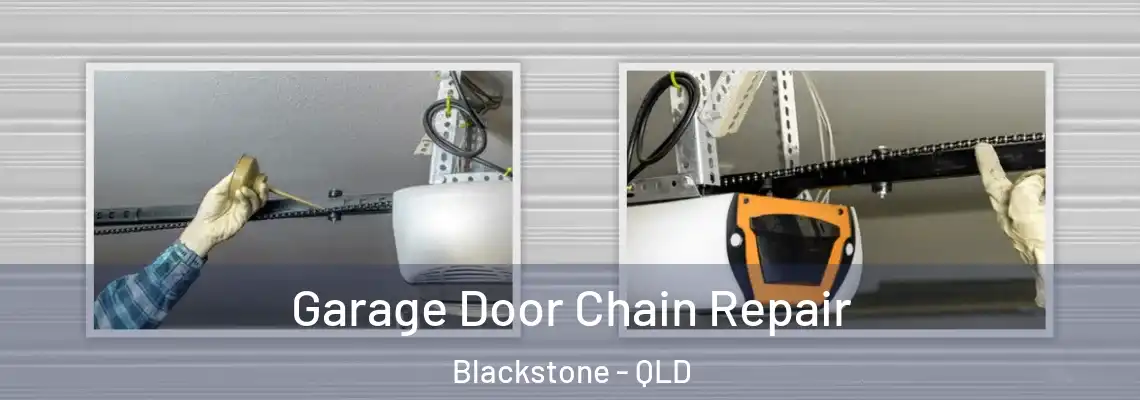 Garage Door Chain Repair Blackstone - QLD