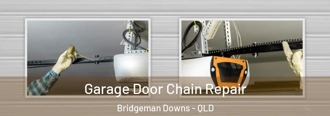  Garage Door Chain Repair Bridgeman Downs - QLD