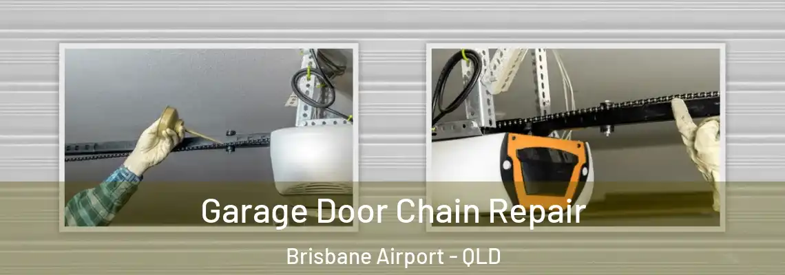 Garage Door Chain Repair Brisbane Airport - QLD
