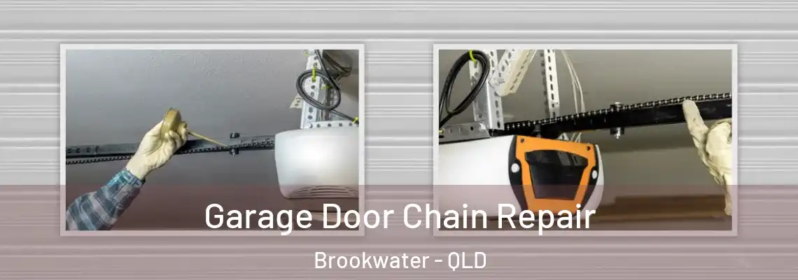 Garage Door Chain Repair Brookwater - QLD