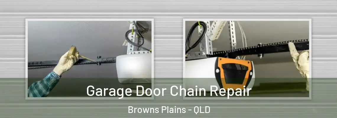 Garage Door Chain Repair Browns Plains - QLD