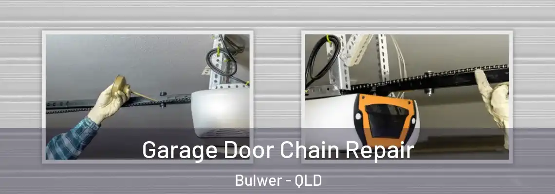 Garage Door Chain Repair Bulwer - QLD
