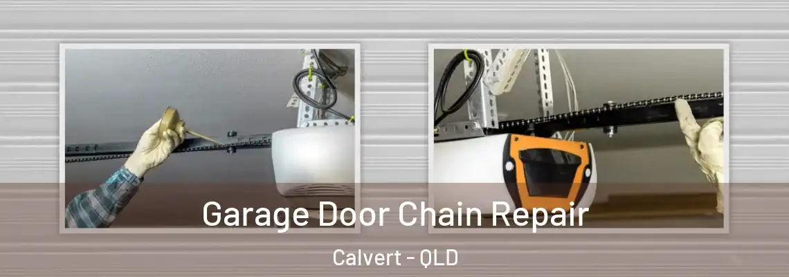  Garage Door Chain Repair Calvert - QLD