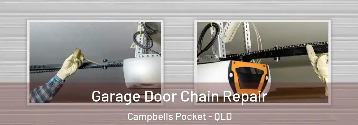Garage Door Chain Repair Campbells Pocket - QLD