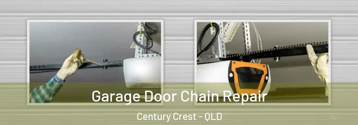 Garage Door Chain Repair Century Crest - QLD