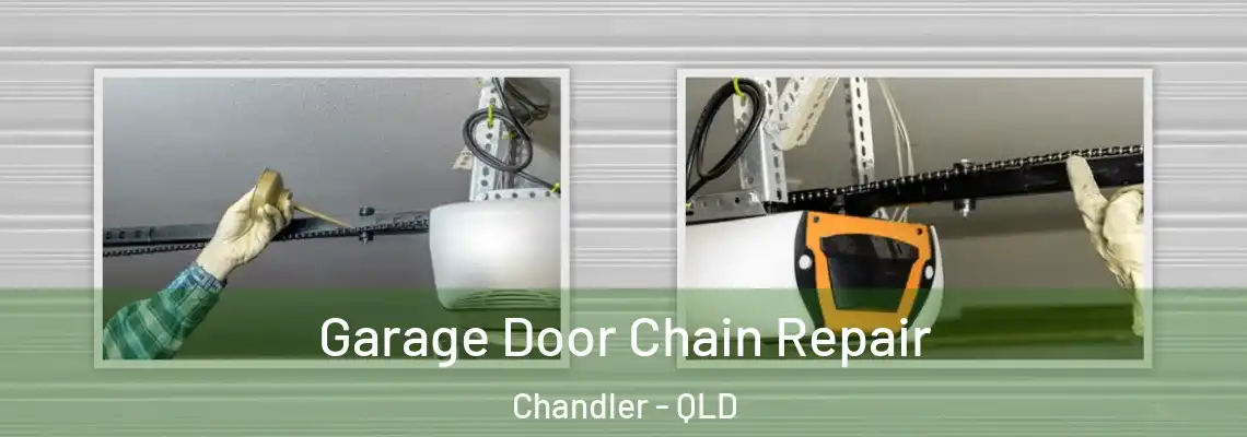 Garage Door Chain Repair Chandler - QLD