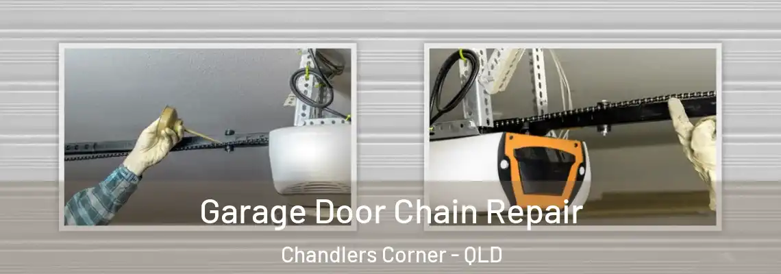 Garage Door Chain Repair Chandlers Corner - QLD