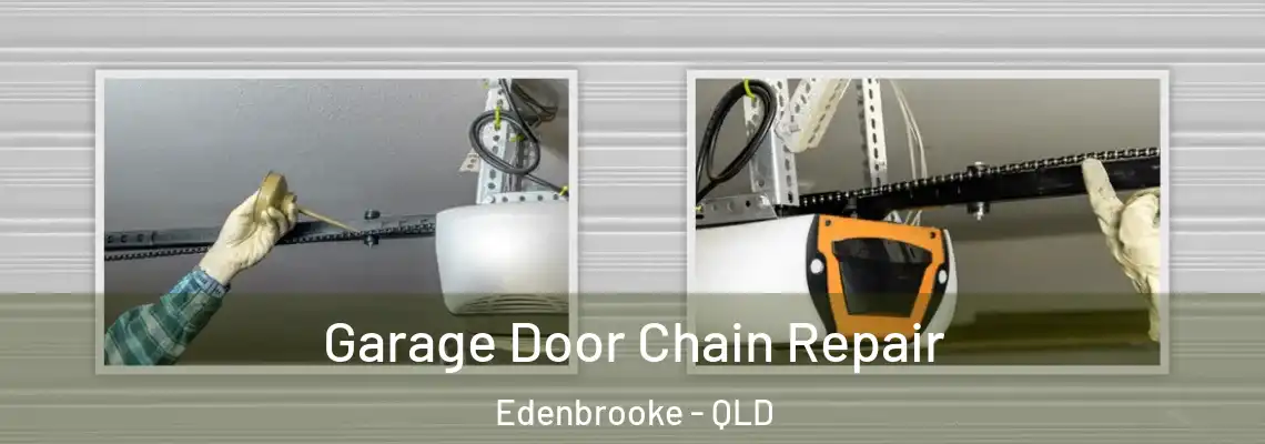 Garage Door Chain Repair Edenbrooke - QLD