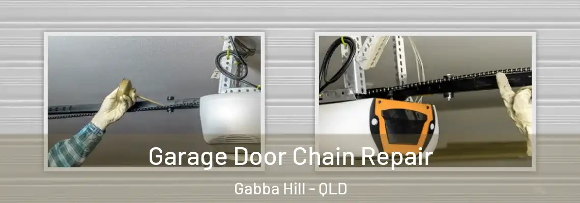 Garage Door Chain Repair Gabba Hill - QLD