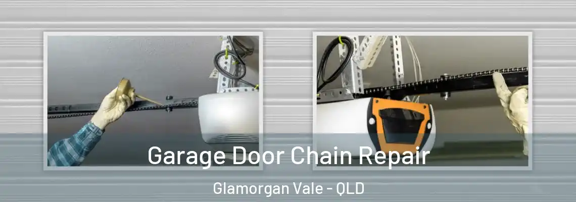 Garage Door Chain Repair Glamorgan Vale - QLD