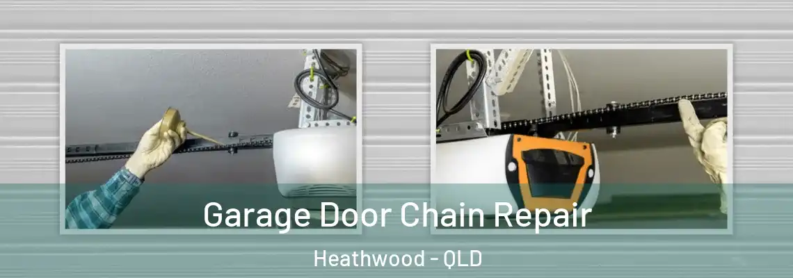Garage Door Chain Repair Heathwood - QLD
