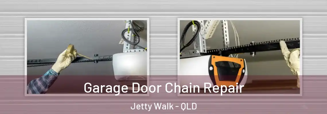 Garage Door Chain Repair Jetty Walk - QLD