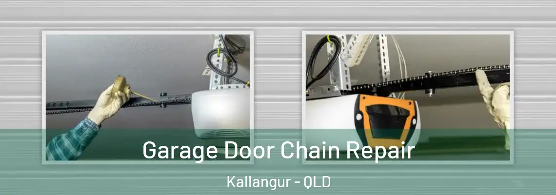 Garage Door Chain Repair Kallangur - QLD