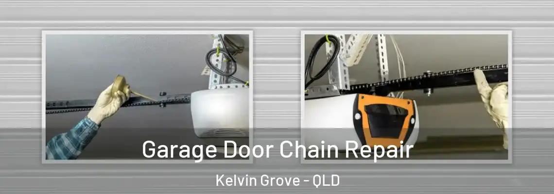 Garage Door Chain Repair Kelvin Grove - QLD