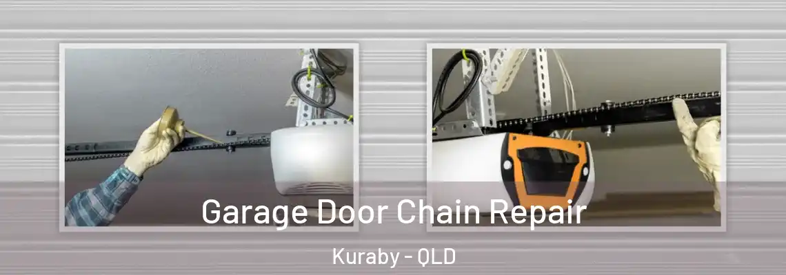 Garage Door Chain Repair Kuraby - QLD