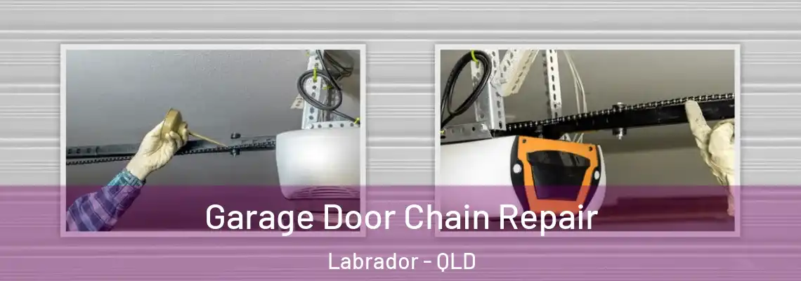 Garage Door Chain Repair Labrador - QLD