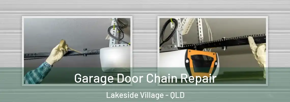 Garage Door Chain Repair Lakeside Village - QLD