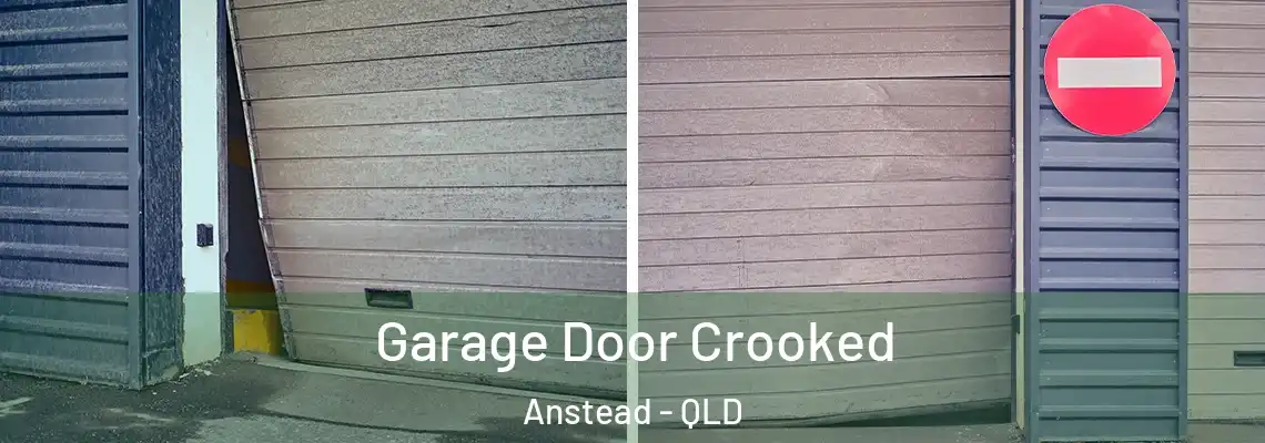 Garage Door Crooked Anstead - QLD