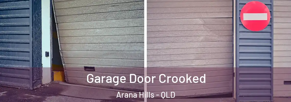 Garage Door Crooked Arana Hills - QLD