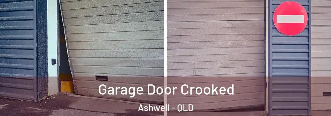 Garage Door Crooked Ashwell - QLD