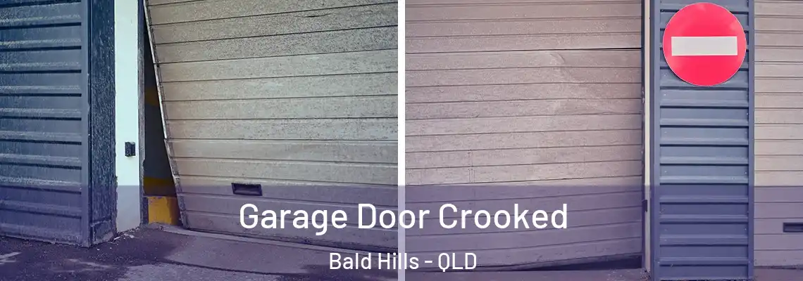 Garage Door Crooked Bald Hills - QLD