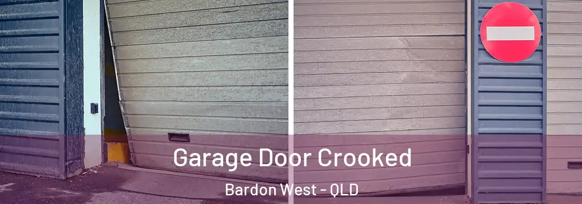 Garage Door Crooked Bardon West - QLD