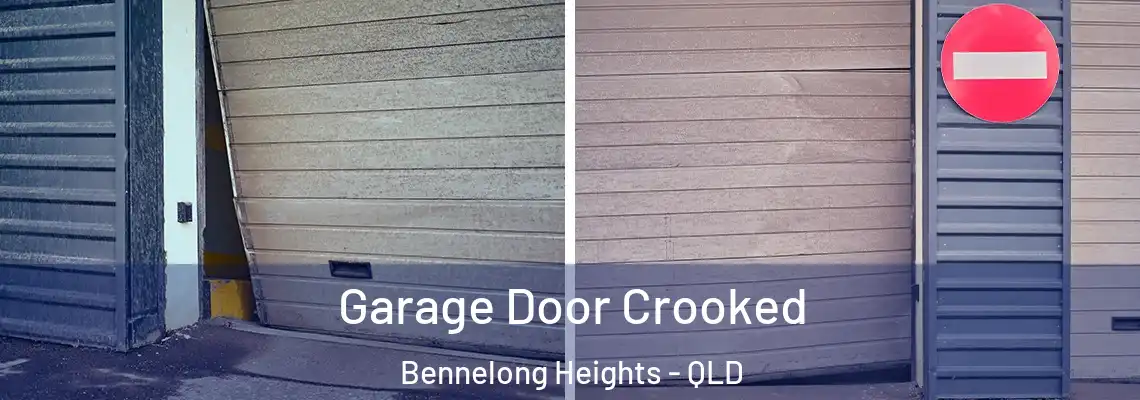 Garage Door Crooked Bennelong Heights - QLD