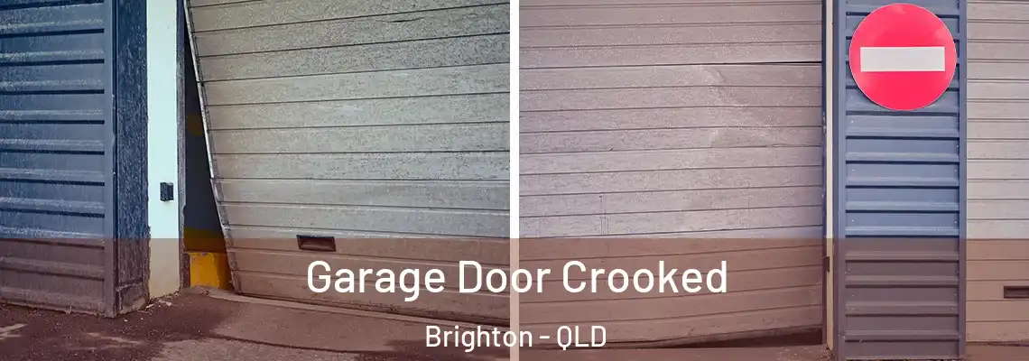 Garage Door Crooked Brighton - QLD