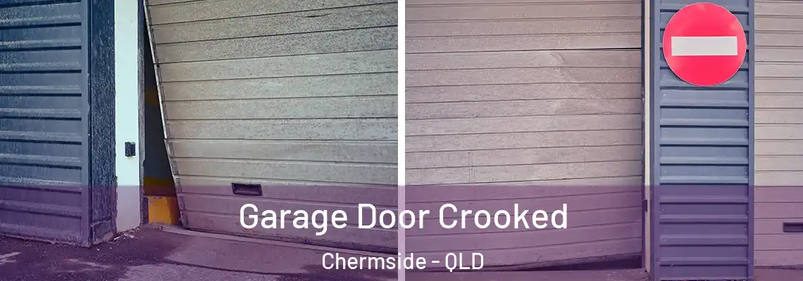  Garage Door Crooked Chermside - QLD