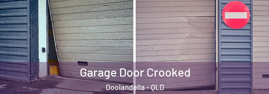 Garage Door Crooked Doolandella - QLD