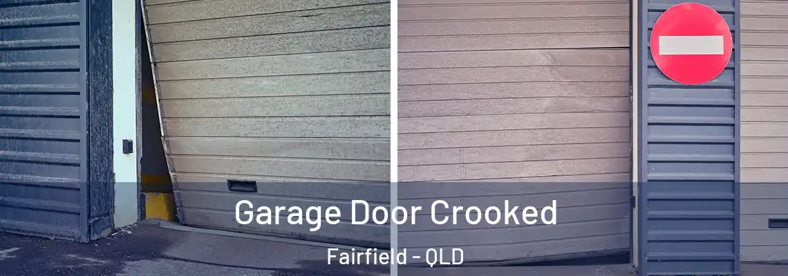 Garage Door Crooked Fairfield - QLD